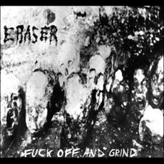 Fuck Off and Grind mp3 Album by Eraser