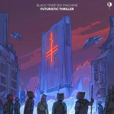 Futuristic Thriller mp3 Album by Black Tiger Sex Machine