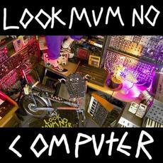 Look Mum No mp3 Album by Look Mum No Computer