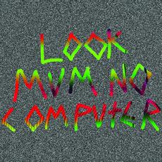 LOOK MUM NO BOOTLEG, VOL. 2 mp3 Album by Look Mum No Computer