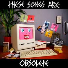 These Songs Are Obsolete mp3 Album by Look Mum No Computer