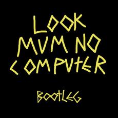 Look Mum No Bootleg mp3 Album by Look Mum No Computer