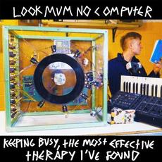 Keeping Busy, The Most Effective Therapy I’ve Found mp3 Single by Look Mum No Computer