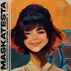 Entre Marzo Y Abril mp3 Album by Maskatesta