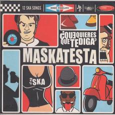 Que Quieres Que Te Diga mp3 Album by Maskatesta