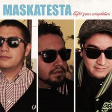 Eight Years Compilation mp3 Artist Compilation by Maskatesta