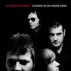 Cuando Ya No Quede Nada mp3 Album by La Habitación Roja