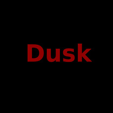 Dusk Music Discography