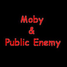 Moby & Public Enemy Music Discography
