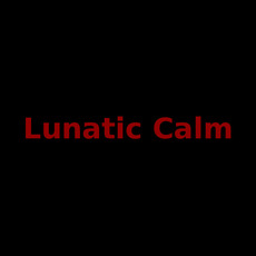 Lunatic Calm Music Discography