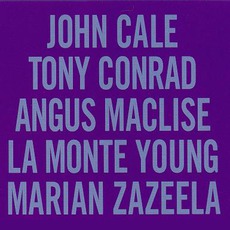John Cale, Tony Conrad, Angus MacLise, La Monte Young and Marian Zazeela Music Discography