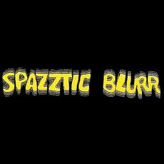 Spazztic Blurr Music Discography