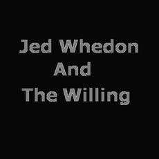 Jed Whedon And The Willing Music Discography