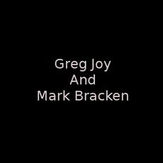 Greg Joy And Mark Bracken Music Discography