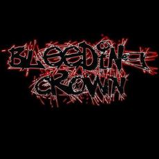 Bleeding Crowns Music Discography