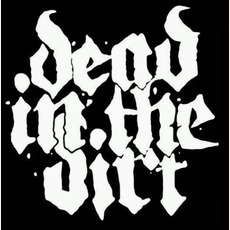 Dead In The Dirt Music Discography