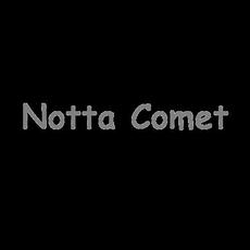Notta Comet Music Discography