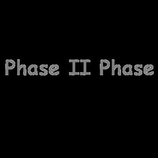 Phase II Phase Music Discography