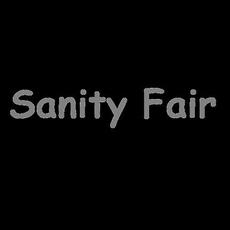 Sanity Fair Music Discography