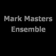Mark Masters Ensemble Music Discography
