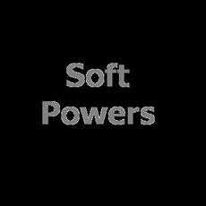 Soft Powers Music Discography