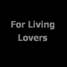 For Living Lovers Music Discography