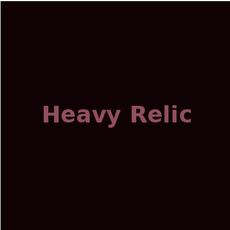 Heavy Relic Music Discography