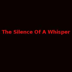 The Silence Of A Whisper Music Discography