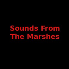 Sounds From The Marshes Music Discography