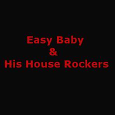 Easy Baby & His House Rockers Music Discography
