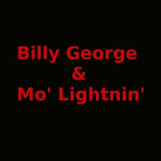 Billy George & Mo' Lightnin' Music Discography