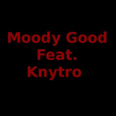 Moody Good Feat. Knytro Music Discography