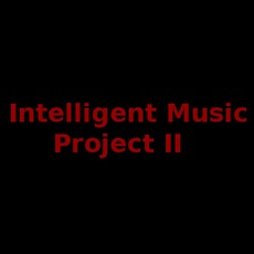 Intelligent Music Project II Music Discography