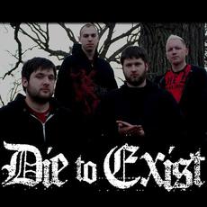 Die To Exist Music Discography