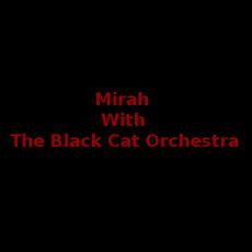 Mirah With The Black Cat Orchestra Music Discography