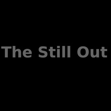 The Still Out Music Discography