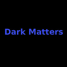 Dark Matters Music Discography