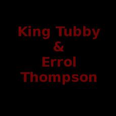 King Tubby & Errol Thompson Music Discography