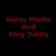 Harry Mudie Meet King Tubby Music Discography