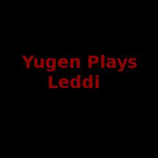 Yugen Plays Leddi Music Discography