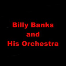 Billy Banks and His Orchestra Music Discography