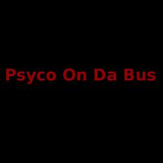 Psyco On Da Bus Music Discography