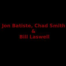 Jon Batiste, Chad Smith & Bill Laswell Music Discography