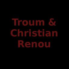 Troum & Christian Renou Music Discography