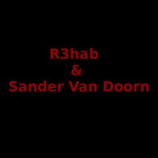 R3hab & Sander Van Doorn Music Discography
