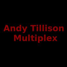 Andy Tillison Multiplex Music Discography