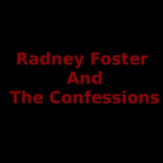 Radney Foster And The Confessions Music Discography