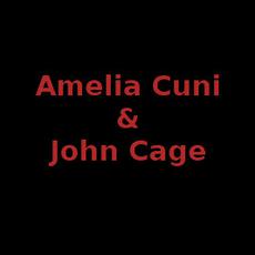 Amelia Cuni & John Cage Music Discography