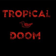 Tropical Doom Music Discography