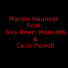 Martin Neuhold Feat. Guy Beeri Mauseth & Colin Powell Music Discography